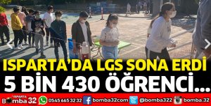 Isparta'da LGS sona erdi