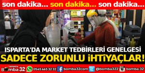 Isparta'da market tedbirleri genelgesi
