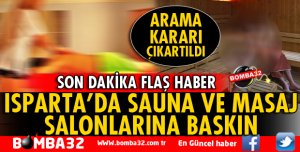 ISPARTA'DA MASAJ VE SAUNA SALONLARINA BASKIN