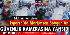 ISPARTA'DA MASKELİ SOYGUNCULARIN SOYGUN ANI KAMERADA