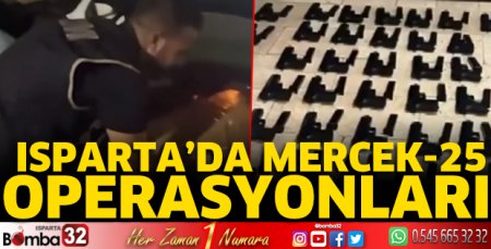 Isparta'da Mercek-25 Operasyonları