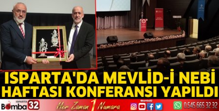 Isparta'da Mevlid-i Nebi Haftası Konferansı yapıldı