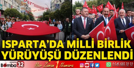 Isparta'da milli birlik yürüyüşü düzenlendi
