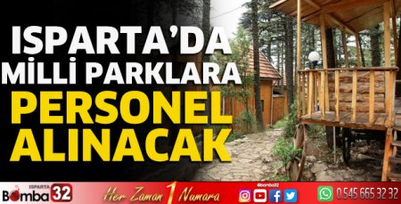 Isparta'da milli parklara personel alınacak