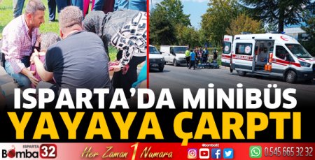 Isparta'da minibüs yayaya çarptı