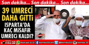 ISPARTA'DA MİSAFİR EDİLEN KAÇ UMRECİ KALDI