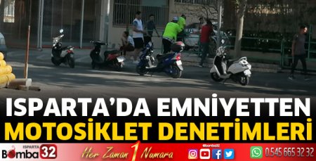 Isparta'da motosiklet denetimleri arttı