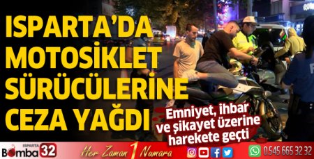 Isparta'da motosiklet sürücülerine ceza yağdı