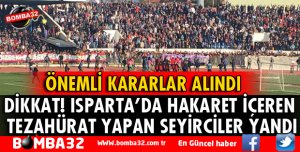 ISPARTA'DA MÜSABAKALARI İZLEMEYE GELEN SEYİRCİLER DİKKAT