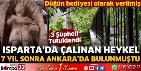 Isparta'da müzeden çalınan heykel 7 yıl sonra bulundu