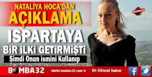 ISPARTA'DA NATALİYA HOCA’DAN AÇIKLAMA 
