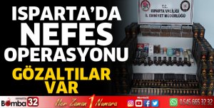 Isparta'da nefes operasyonu