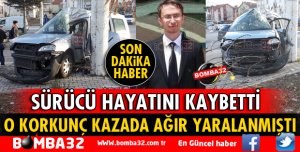 ISPARTA'DA O SÜRÜCÜ YAŞAMINI YİTİRDİ