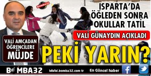 ISPARTA'DA ÖĞLEDEN SONRA OKULLAR TATİL EDİLDİ