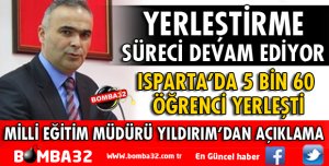 ISPARTA'DA ÖĞRENCİ YERLEŞTİRME SÜRECİ DEVAM EDİYOR