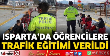 Isparta'da öğrencilere trafik eğitimi verildi
