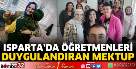 Isparta'da öğretmenleri duygulandıran mektup