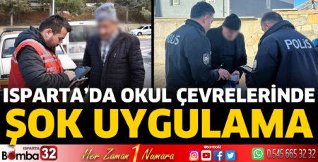 Isparta'da okul çevrelerinde şok uygulama