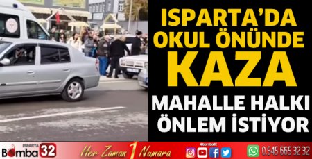 Isparta'da okul önünde kaza