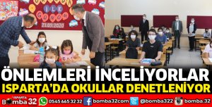 ISPARTA'DA OKULLAR DENETLENİYOR
