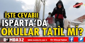ISPARTA'DA OKULLAR TATİL Mİ?