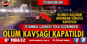 ISPARTADA ÖLÜM KAVŞAĞI KAPATILDI
