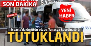 Son dakika Isparta'da örgütün sözde Amasya koordinatörü tutuklandı