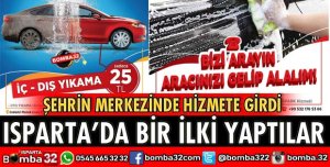 ISPARTA'DA OTO YIKAMA HİZMETİNDE BİR İLK