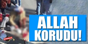 ALLAH KORUDU