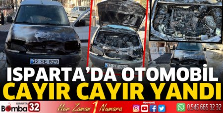Isparta'da otomobil cayır cayır yandı