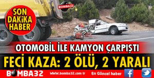 ISPARTA'DA OTOMOBİL İLE KAMYON ÇARPIŞTI 2 ÖLÜ