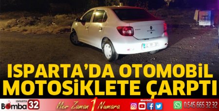Isparta'da otomobil motosiklete çarptı