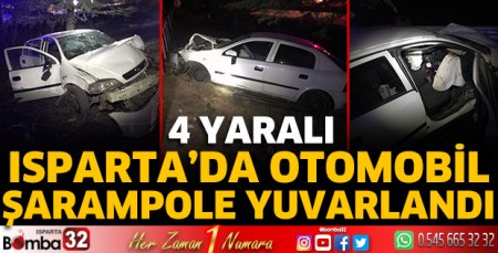 Isparta'da otomobil şarampole yuvarlandı