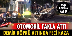 ISPARTA'DA OTOMOBİL TAKLA ATTI