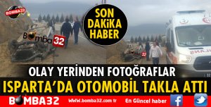 ISPARTA'DA OTOMOBİL TAKLA ATTI