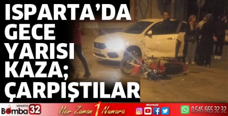Isparta'da otomobille motosiklet çarpıştı