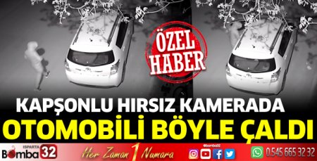 Isparta'da park halindeki otomobili çaldılar