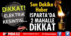 ISPARTA'DA PLANLI ELEKTRİK KESİNTİSİ