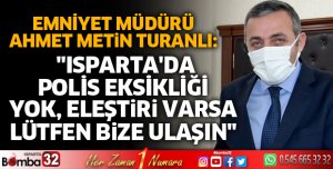 ISPARTA'DA POLİS EKSİKLİĞİ YOK