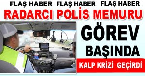 Ispartada Radarcı Polis Memuru Görev Başında Fenalaştı!