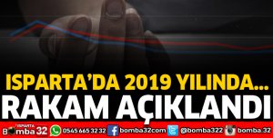 ISPARTA'DA RAKAM AÇIKLANDI
