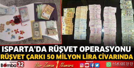 Isparta'da rüşvet operasyonu