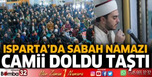 Isparta'da sabah namazı camii doldu taştı