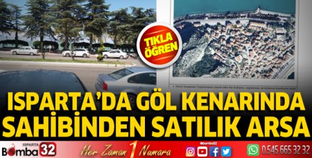 ISPARTA'DA SAHİBİNDEN SATILIK ARSA