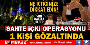 ISPARTA'DA SAHTE İÇKİ OPERASYONU