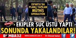 ISPARTA'DA SAKA AVCISINA SUÇ ÜSTÜ YAPILDI