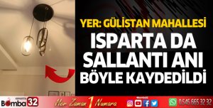 Isparta'da sallantı anı böyle kaydedildi