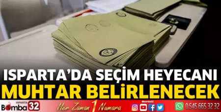 Isparta'da seçim heyecanı