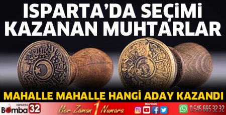 Isparta'da seçimi kazanan muhtarlar
