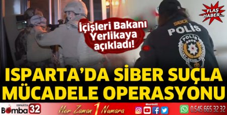 Isparta'da siber suçla mücadele operasyonu
